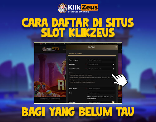 Cara Daftar Disitus Slot klikzeus