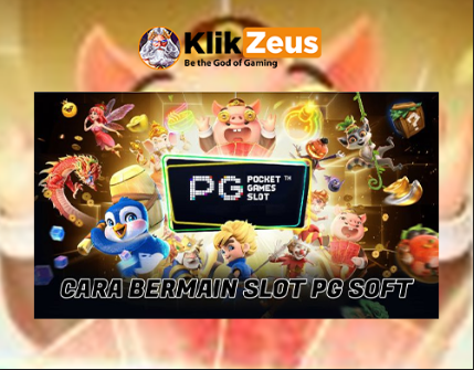 Banner cara bermain di Providor PG soft situs Klikzeus