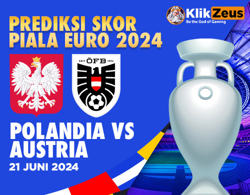 Prediksi Skor Piala EURO 2024: Polandia vs Austria