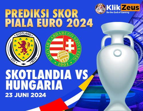 Prediksi Skor Piala EURO 2024: Skotlandia vs Hungaria