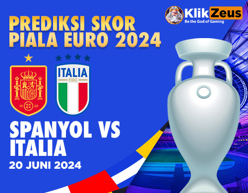 Prediksi Skor Piala EURO 2024: Spanyol vs Italia