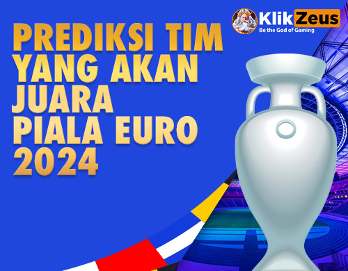 Prediksi Tim yang Akan Juara Piala Euro 2024