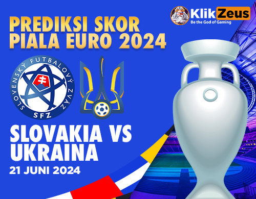 Prediksi Skor Piala Euro 2024: Slovakia Vs Ukraina Tanggal 21 Juni 2024