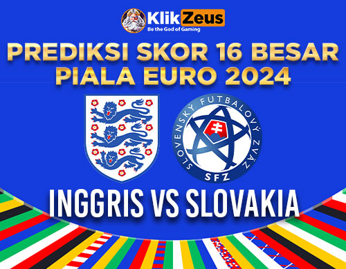 Prediksi Skor 16 Besar Piala Euro 2024: Inggris Vs Slovakia