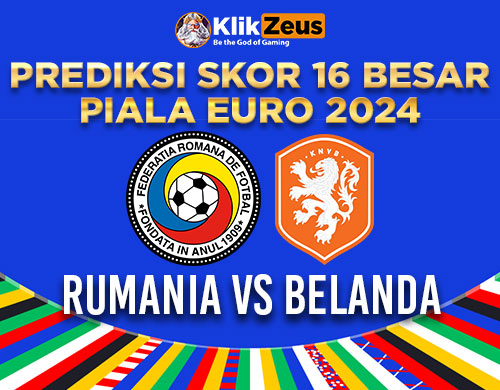 Prediksi Skor 16 Besar Piala Euro 2024: Rumania Vs Belanda