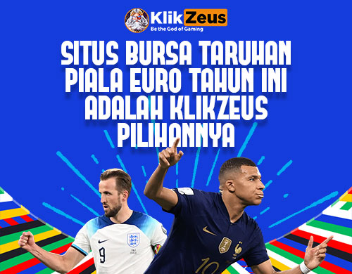 Kenapa Tahun Ini Wajib Pilih KlikZeus sebagai Bursa Taruhan Piala Euro 2024?